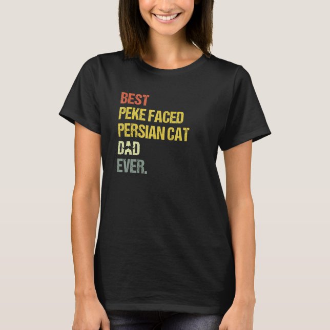 Mens Best Peke Faced Persian Cat Dad T-Shirt (Front)