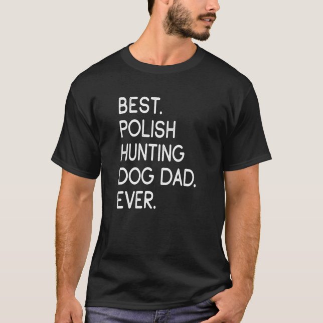 Mens Best Polish Hunting Dog Dad Ever T-Shirt (Front)