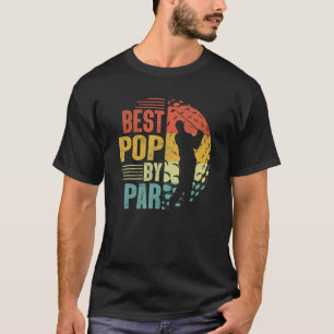 Mens Best Pop By Par Father's Day Golf Grandpa T-Shirt