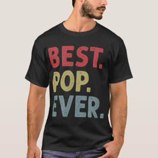 Mens Best Pop Ever Design for Grandpa or Dad  T-Shirt