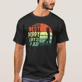 Mens Best Poppy By Par Fathers Day Gift Golf Lover T-Shirt