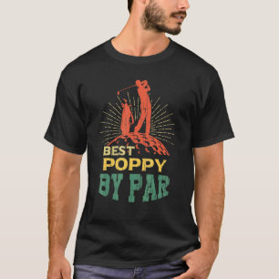 Mens Best Poppy By Par Father's Day Golf Golfer T-Shirt