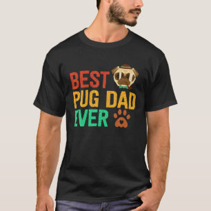 Mens Best Pug Dad Ever Father's Day Pug Dad T-Shirt