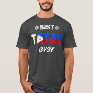 Mens Best Tatay Ever Filipino Father  T-Shirt