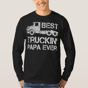 Mens Best Truckin Papa Ever  Truck Driver Papa Fat T-Shirt