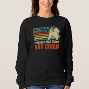 Mens Bichon Frise Grandpa  Vintage Bichon Frise Fa Sweatshirt