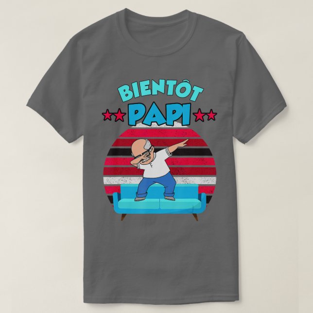 Mens Bientot Papi Future Announcement Pregnancy Gr T-Shirt (Design Front)