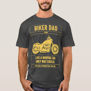 Mens Biker Dad Like A Normal Dad Only Way Cooler M T-Shirt