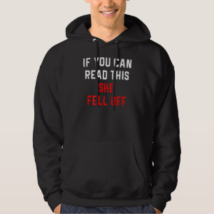 Mens Biker If You Can Read This She Fell Off Moto Hoodie