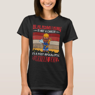 Mens Blacksmith Is Not A Career Smithing Survival T-Shirt