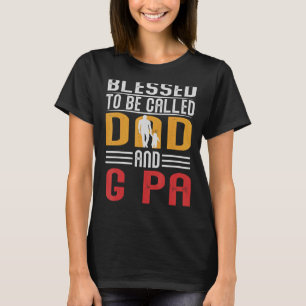 Mens Blessed To Be Called Dad And G Pa Fathers Day T-Shirt