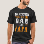 Mens Blessed To Be Called Dad And Papa Fathers Day T-Shirt<br><div class="desc">Mens Blessed To Be Called Dad And Papa Fathers Day Vinatge Dad Shirt</div>