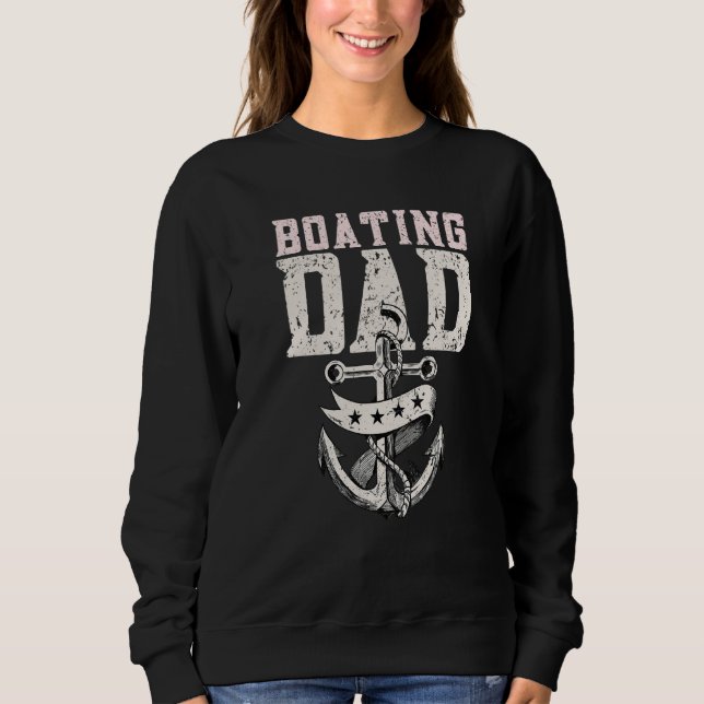 Mens Boating Dad  Motorboating Sailing Captain Boa Sweatshirt (Front)