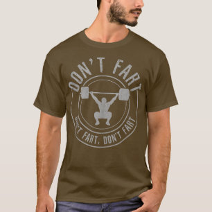 Mens Bodybuilding Weightlifting Power Lifting Don' T-Shirt