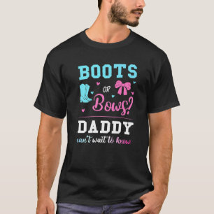 Mens Boots Or Bows Daddy Gender Reveal Pink Or Blu T-Shirt