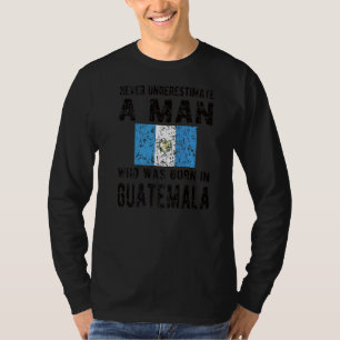 Mens Born In Guatemala Guatemalan Flag Guatemalan T-Shirt