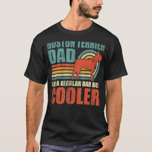 Mens Boston Terrier Dad Like A Regular Dad But Coo T-Shirt