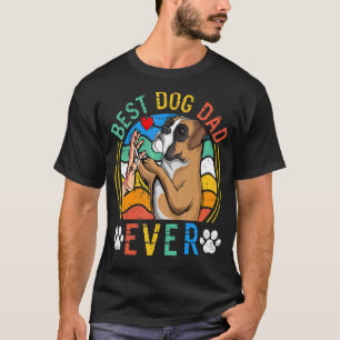 Mens Boxer Best Dog Dad Ever Dog T-Shirt