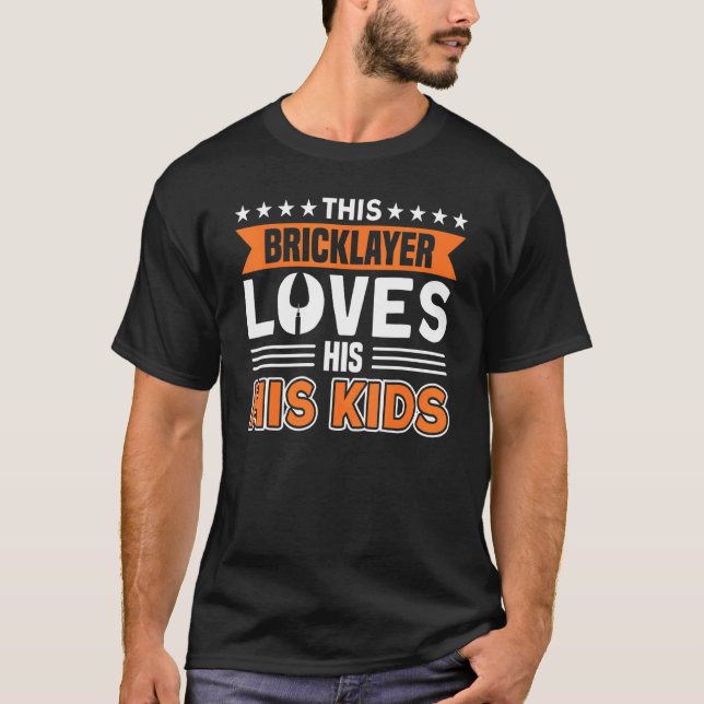 Mens Bricklayer This Bricklayer Loves His Kids Mas T-Shirt (Front)