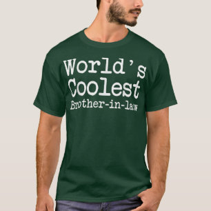 Mens Brother-In-Law Gift - World's Coolest Brother T-Shirt