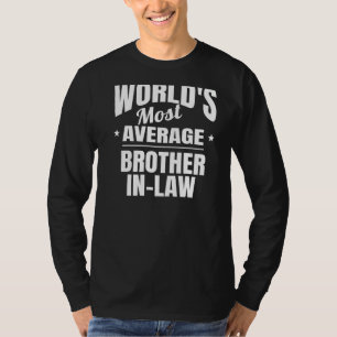 Mens Brother in Law World's Most Average  Okayest T-Shirt