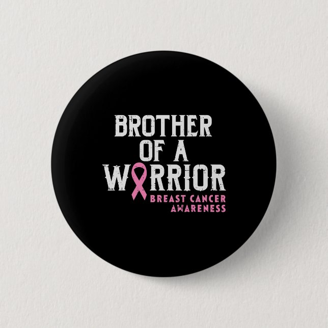 Mens Brother Of A Warrior Breast Cancer Awareness  2 Inch Round Button (Front)