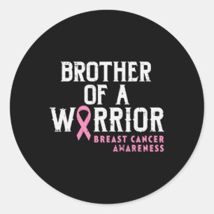 Mens Brother Of A Warrior Breast Cancer Awareness  Classic Round Sticker