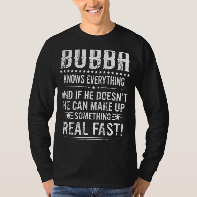 Mens Bubba Know Everything Father's Day Funny T-Shirt (Front)
