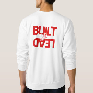 Men's "Built to Lead" Front Back Sweatshirt