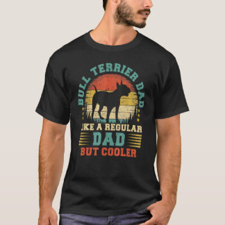 Mens Bull Terrier Dad Vintage Bull Terrier Dog Fa T-Shirt