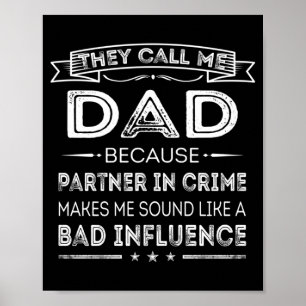 Mens Call Dad Because Partner In Crime Funny Poster