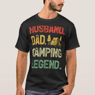 Mens Camping Husband Dad Camping Legend Father's T-Shirt