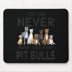 Mens can have too many pit bulls dog funny pitbull mouse pad