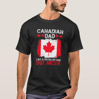 Mens Canada Pride Quote For Your Proud Canadian Da T-Shirt