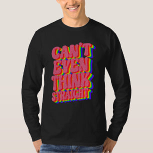 Mens Can't Even Think Straight Lgbt Pride Month T-Shirt