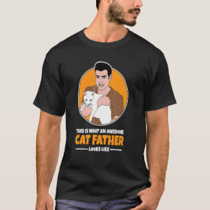 Mens CAT FATHER THIS IS WHAT HE LOOKS LIKE CAT DAD T-Shirt