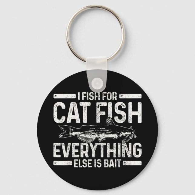 Mens Catfish Fishing Catfishing Funny Saying Fishe Keychain (Front)