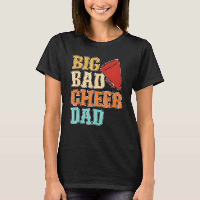 Mens Cheer Coach Big Bad Cheer Dad T-Shirt (Front)