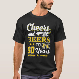Mens Cheers And Beers To 60 Years Birthday Gift T-Shirt