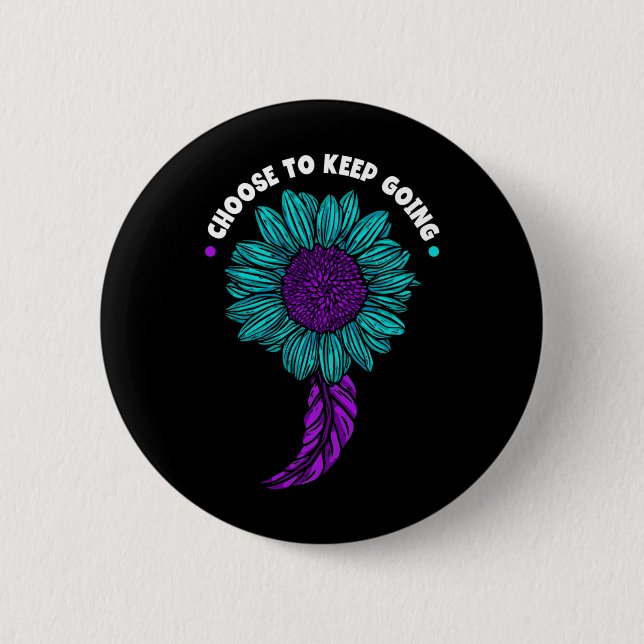 Mens Choose To Keep Going Prevention Suower 2 Inch Round Button (Front)