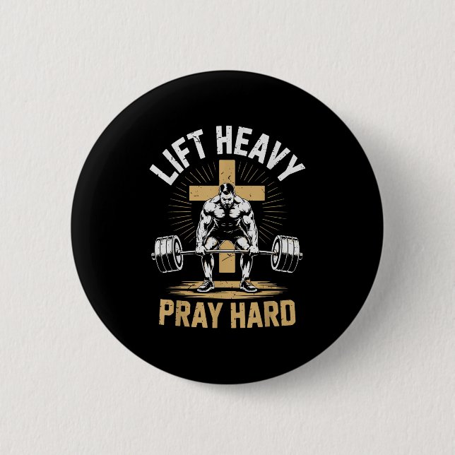 Men's Christian Workout Lift Heavy Pray Hard Jesus 2 Inch Round Button (Front)