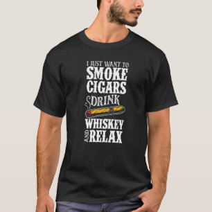 Mens Cigars Whiskey And Relax Whiskey & Cigar Smok T-Shirt