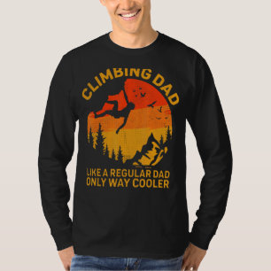 Mens Climbing Dad Like A Regular Dad Rock Climber T-Shirt