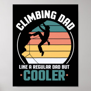 Mens Climbing Dad Rock Mountain Climber Funny Fath Poster
