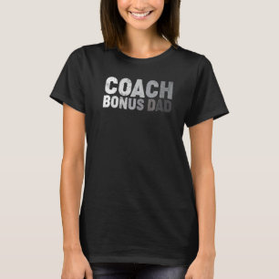 Mens Coach Bonus Dad Soccer Football Basketball Co T-Shirt