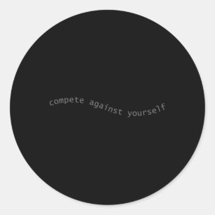 Mens Compete Against Yourself Gym Pump Cover Motiv Classic Round Sticker