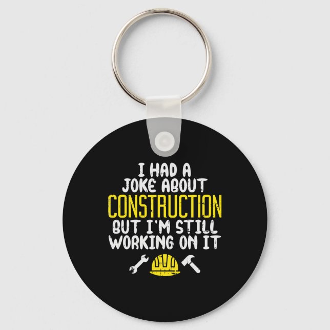 Mens Construction Joke Funny Dad Humour Worker Fat Keychain (Front)