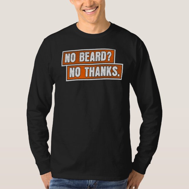 Mens Cool Statement Beard Masculinity Hairstyle  1 T-Shirt (Front)