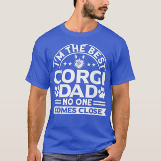 Mens Corgi Im The Best Corgi Dad Dog Lover  T-Shirt