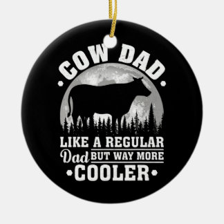 Mens Cow Dad Like A Regular Dad Funny Cow Ceramic Ornament
